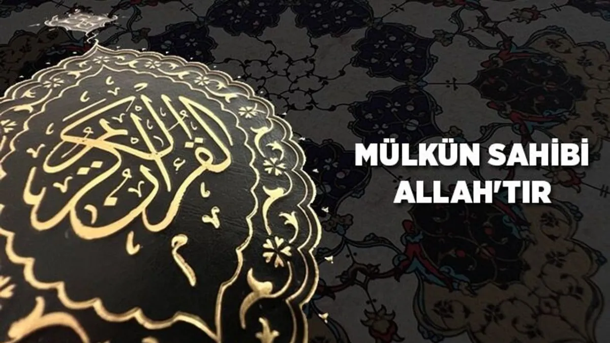 Mülkün Gerçek Sahibi Allah'tır: Kibir ve Unutkanlığa Karşı İlahi Uyarı