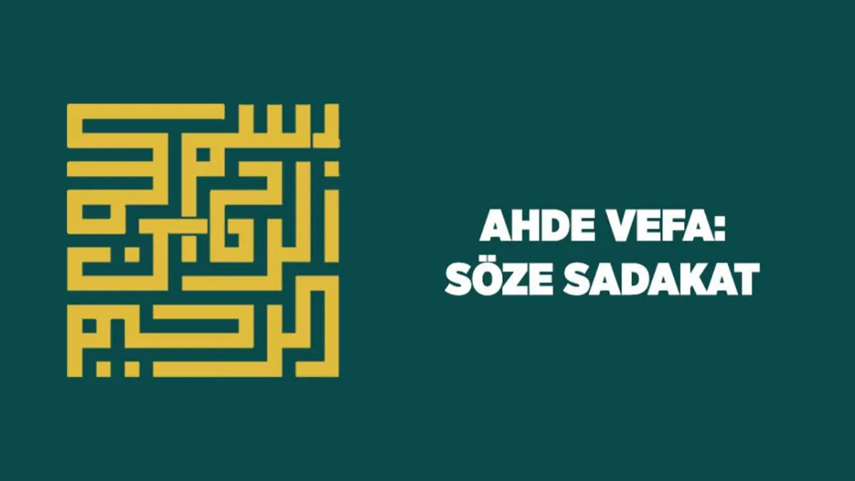 Ahde Vefa: Söze Sadakat
