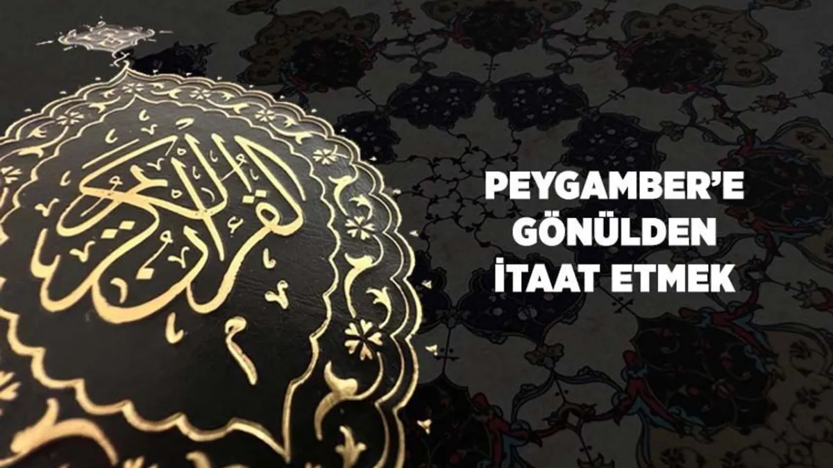 Peygamber'e (sas) Gönülden İtaat Etmek