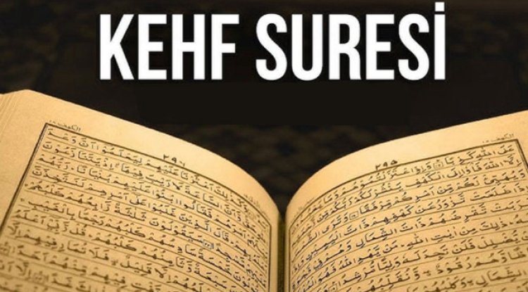 Kehf Suresi'nin fazileti ve önemi