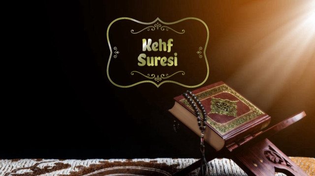 Kehf Suresi'nin Arapça Türkçe Okunuşu, Yazılışı, Meali ve Fazileti