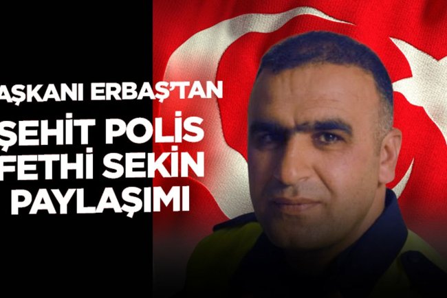 Diyanet İşleri Başkanı Erbaş, şehit polis Fethi Sekin'i andı