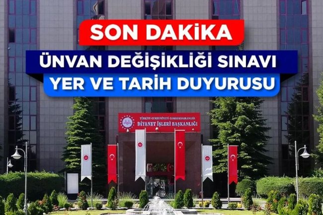 Ünvan Değişikliği (Tekniker) Sınavı (Sözlü) Yer ve Tarih Duyurusu