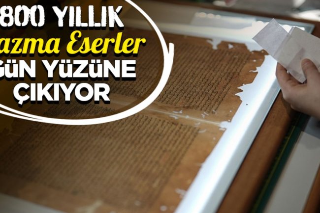 Anadolu'nun 800 yıla kadar uzanan "yazma eser" mirası gün yüzüne çıkacak