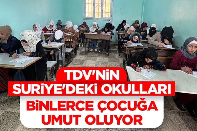 TDV'nin Suriye'deki okullarında 9 bine yakın öğrenci eğitim görüyor