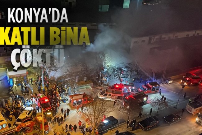 Konya'da 3 katlı bina çöktü: 3 kişi sağ olarak çıkarıldı