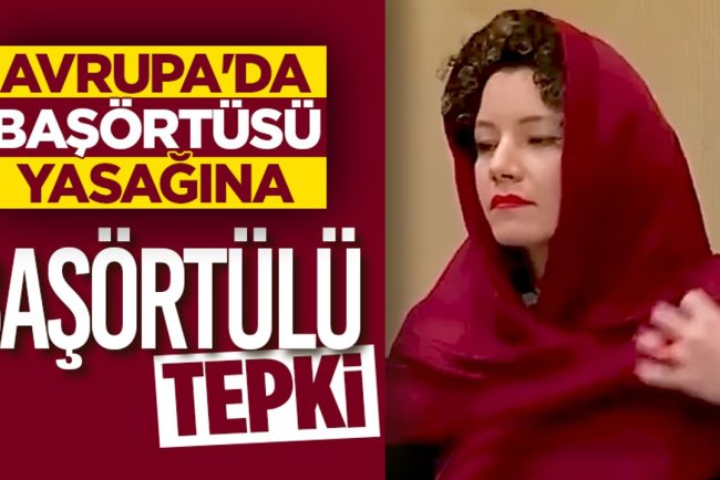 Avrupa'da başörtüsü yasağına "başörtülü" tepki