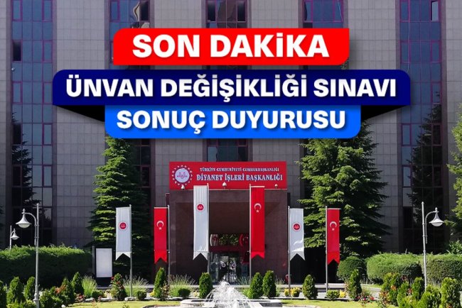 2024 Yılı Ünvan Değişikliği (Tekniker) Sınavı (Taşra) (Sözlü) Sonuç Duyurusu