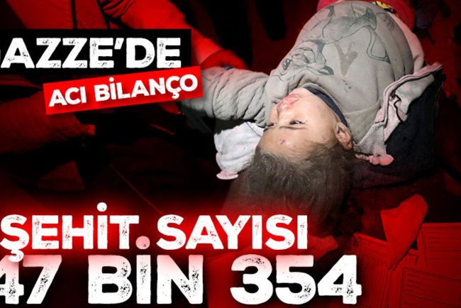 İşgalcilerin Gazze'deki saldırılarında şehit olan Filistinlilerin sayısı 47 bin 354'e yükseldi