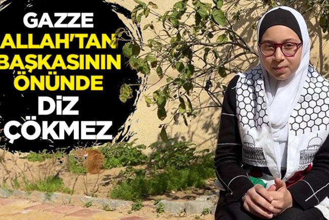 Gazze, Allah'tan başkasının önünde diz çökmez