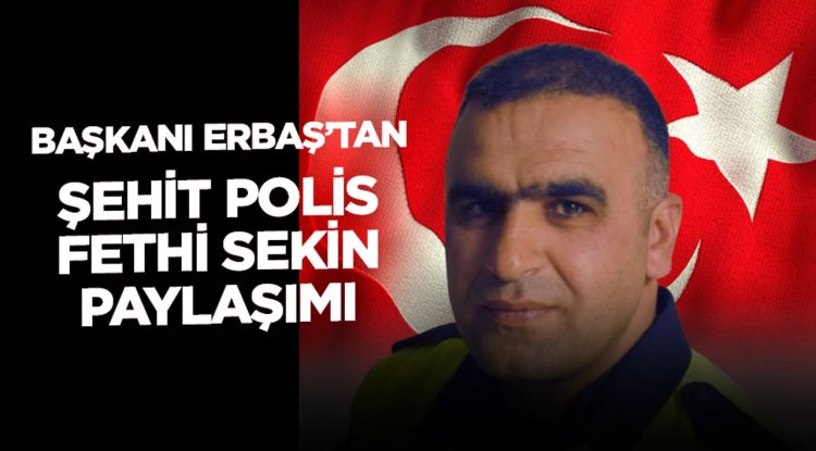 Diyanet İşleri Başkanı Erbaş, şehit polis Fethi Sekin'i andı