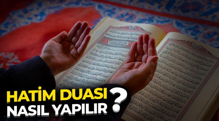 Hatim duası nasıl yapılır?