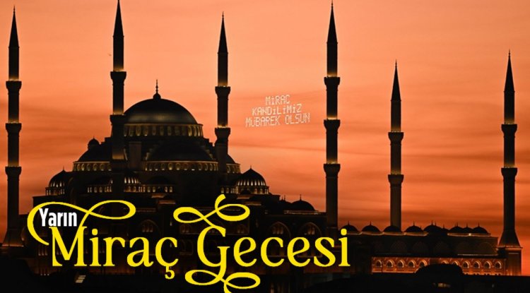 Yarın Miraç gecesi