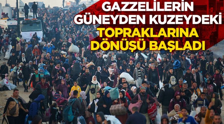 Gazze'de zorla yerinden edilen on binlerce Filistinlinin güneyden kuzeydeki topraklarına dönüşü başladı