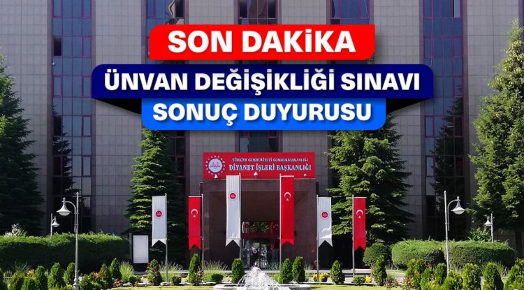 2024 Yılı Ünvan Değişikliği (Tekniker) Sınavı (Taşra) (Sözlü) Sonuç Duyurusu