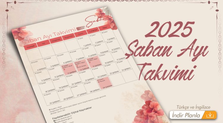 İndirilebilir Üç Aylar (Şaban ayı) planlayıcısı - 2025
