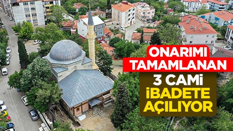 Vakıflar Genel Müdürlüğünce onarılan 3 cami ibadete açılacak