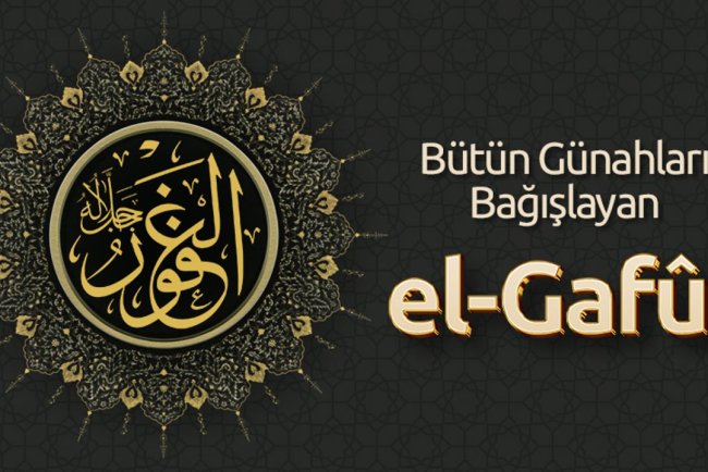 Bütün Günahları Bağışlayan: El-Gafûr