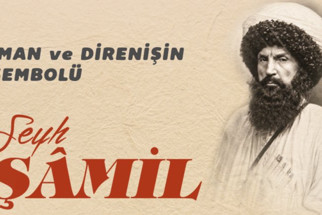 İman ve Direnişin Sembolü: Şeyh Şamil