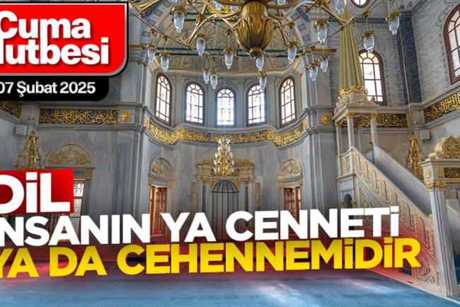 7 Şubat 2025 - Cuma Hutbesi