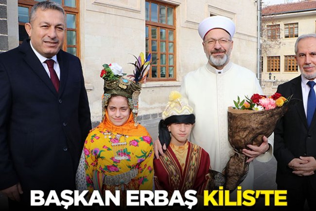 Başkan Erbaş, Kilis'te