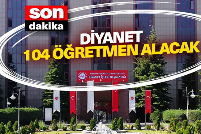Diyanet, 104 öğretmen alacak