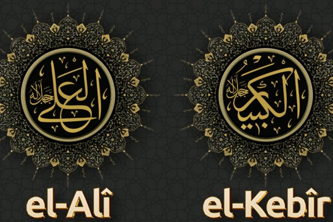 Yücelerin Yücesi, Büyüklerin En  Büyüğü: El Alî ve El Kebîr Olan Allah