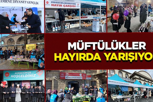 Müftülükler hayırda yarışıyor