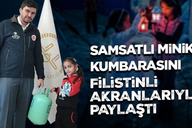 Samsatlı minik, kumbarasını Filistinli akranlarıyla paylaştı