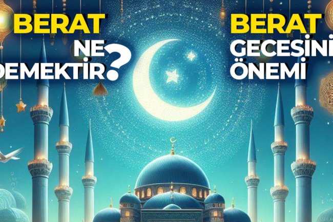 Berat ne demektir? Berat gecesinin önemi