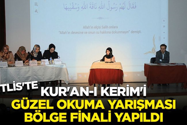 Bitlis'te Kur'an-ı Kerim'i Güzel Okuma Yarışması bölge finali yapıldı
