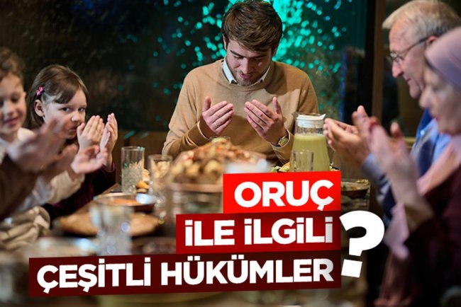 Oruç ile ilgili çeşitli hükümler