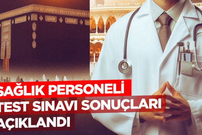 Sağlık personeli test sınavı sonuçları açıklandı