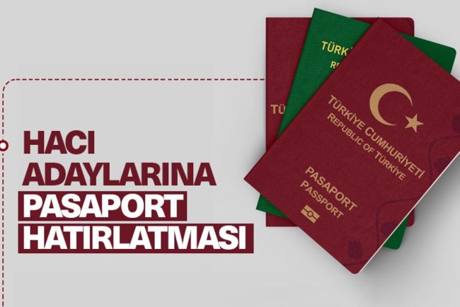 Hacı adaylarına pasaport hatırlatması