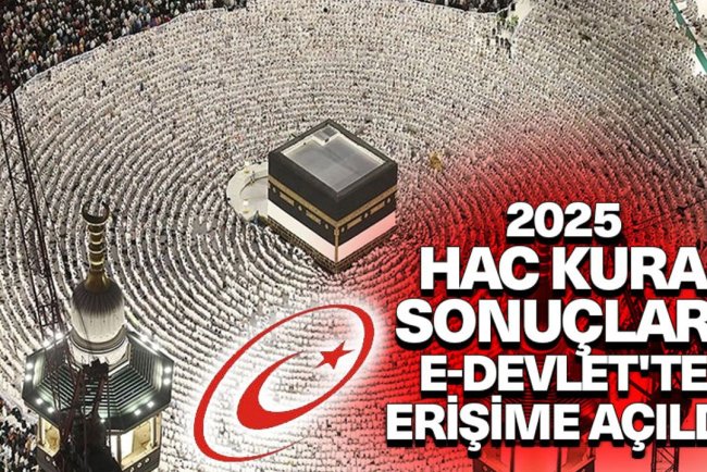 2025 hac kura sonuçları e-Devlet'te erişime açıldı