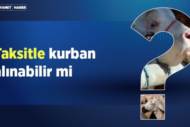 Taksitle kurban alınabilir mi?