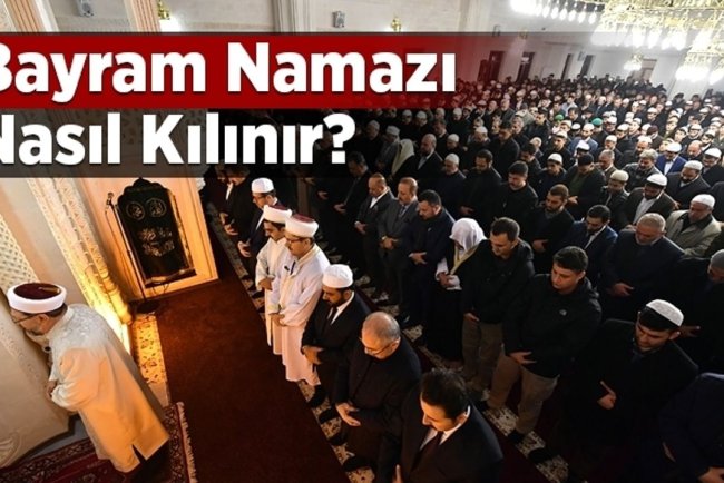 Bayram namazı nasıl kılınır?