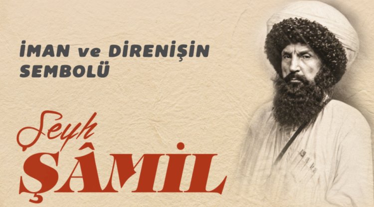 İman ve Direnişin Sembolü: Şeyh Şamil