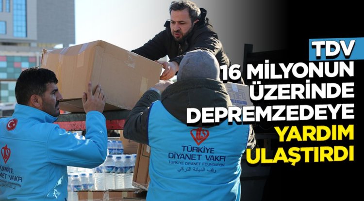 TDV, 16 milyonun üzerinde depremzedeye yardım ulaştırdı