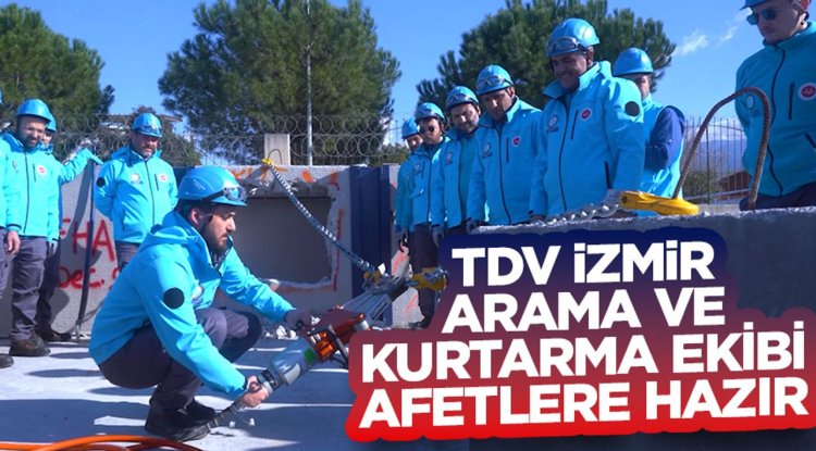 TDV İzmir Arama ve Kurtarma Ekibi afetlere hazır