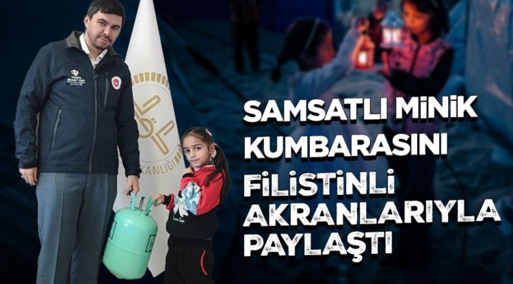 Samsatlı minik, kumbarasını Filistinli akranlarıyla paylaştı