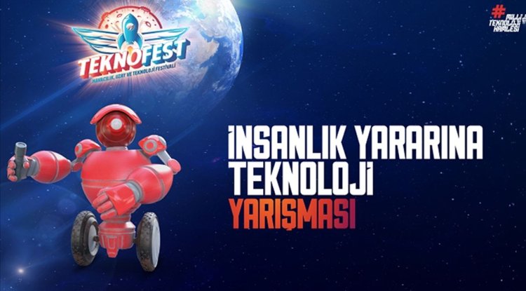 TEKNOFEST İnsanlık Yararına Teknoloji Yarışması'na başvurular sürüyor