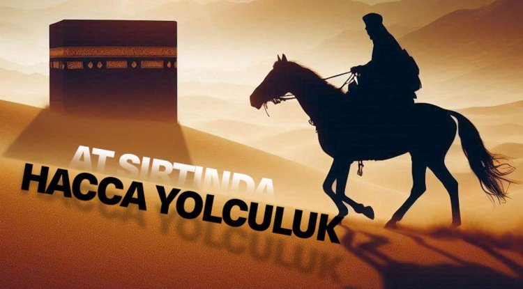 At sırtında hacca yolculuk
