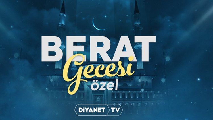 "Berat Gecesi Özel" Yayını Diyanet TV’de