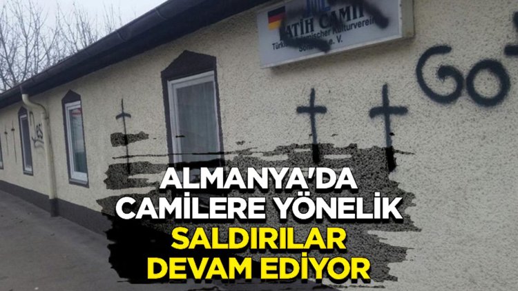 Almanya'da camilere yönelik saldırılar devam ediyor