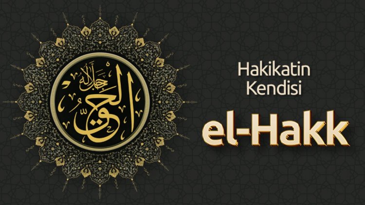 Hakikatin Kendisi: El Hakk