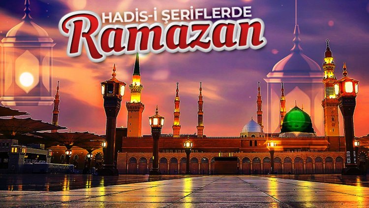 Hadis-i şeriflerde Ramazan