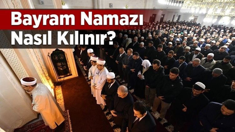 Bayram namazı nasıl kılınır?