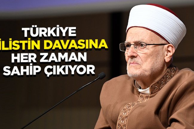 İkrime Sabri: "Türkiye, Filistin davasına her zaman sahip çıkıyor"