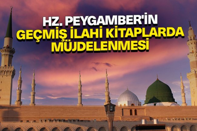 Hz. Peygamber'in geçmiş ilahi kitaplarda müjdelenmesi